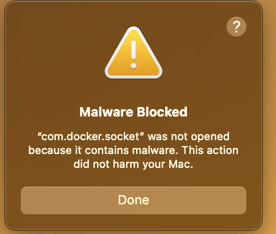 Malware Blocked: When Your Mac Thinks Docker Is The Enemy