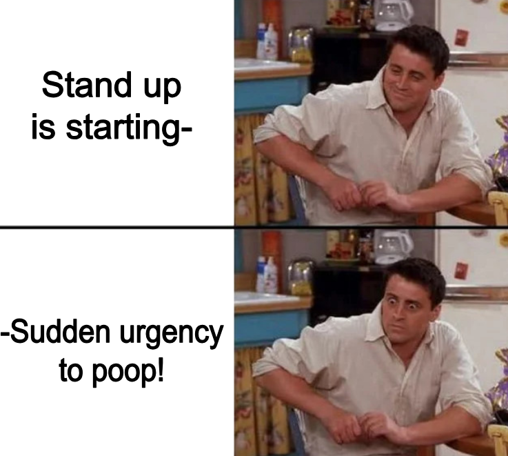 Stand Up Means Urgent Bathroom Visit