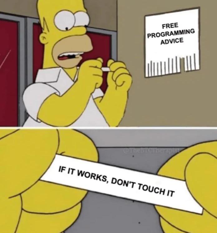 If It Works, Don't Touch It