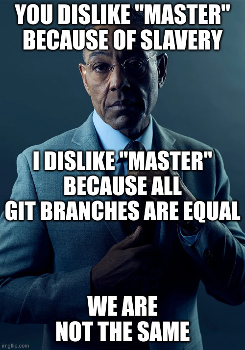 Master Vs Main: We Are Not The Same