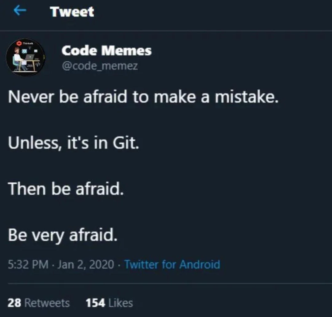 Be Very Afraid Of Git