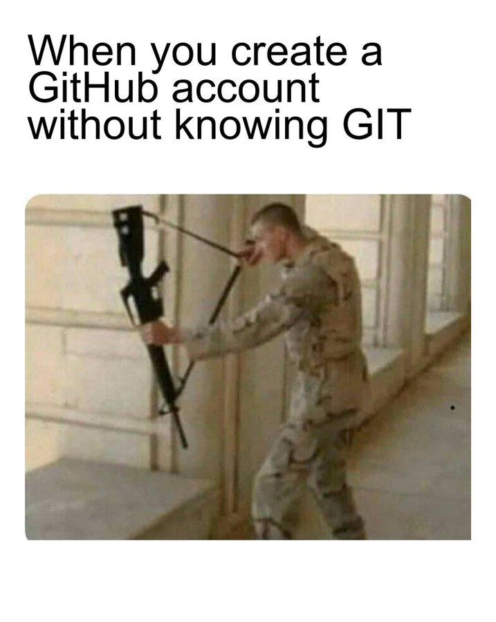 When You Create A GitHub Account Without Knowing GIT