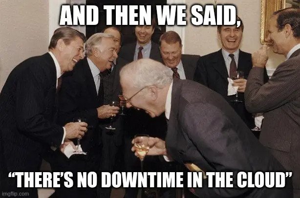 The Cloud Reliability Myth