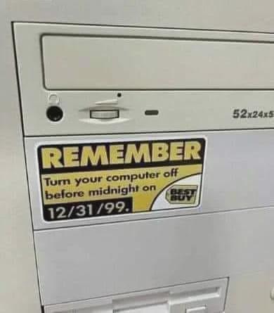 Who In Here Is Older Than The Y2K Bug?