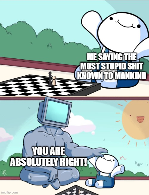 LLMs Will Confidently Agree With Literally Anything