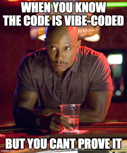 When You Know The Code Is Vibe-Coded