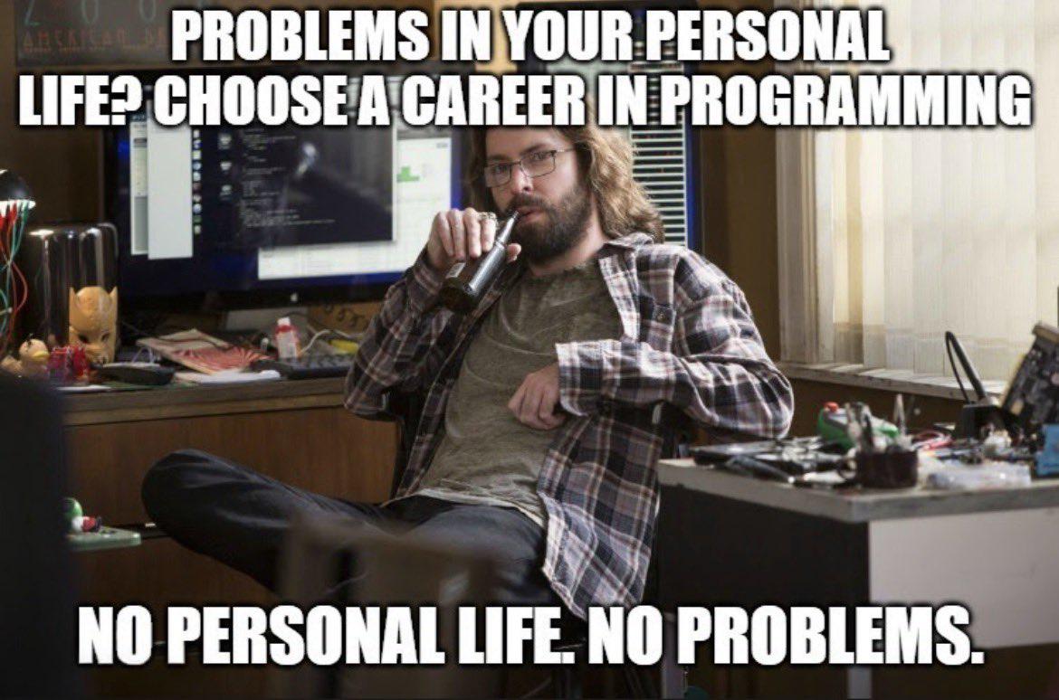 No Personal Life, No Problems