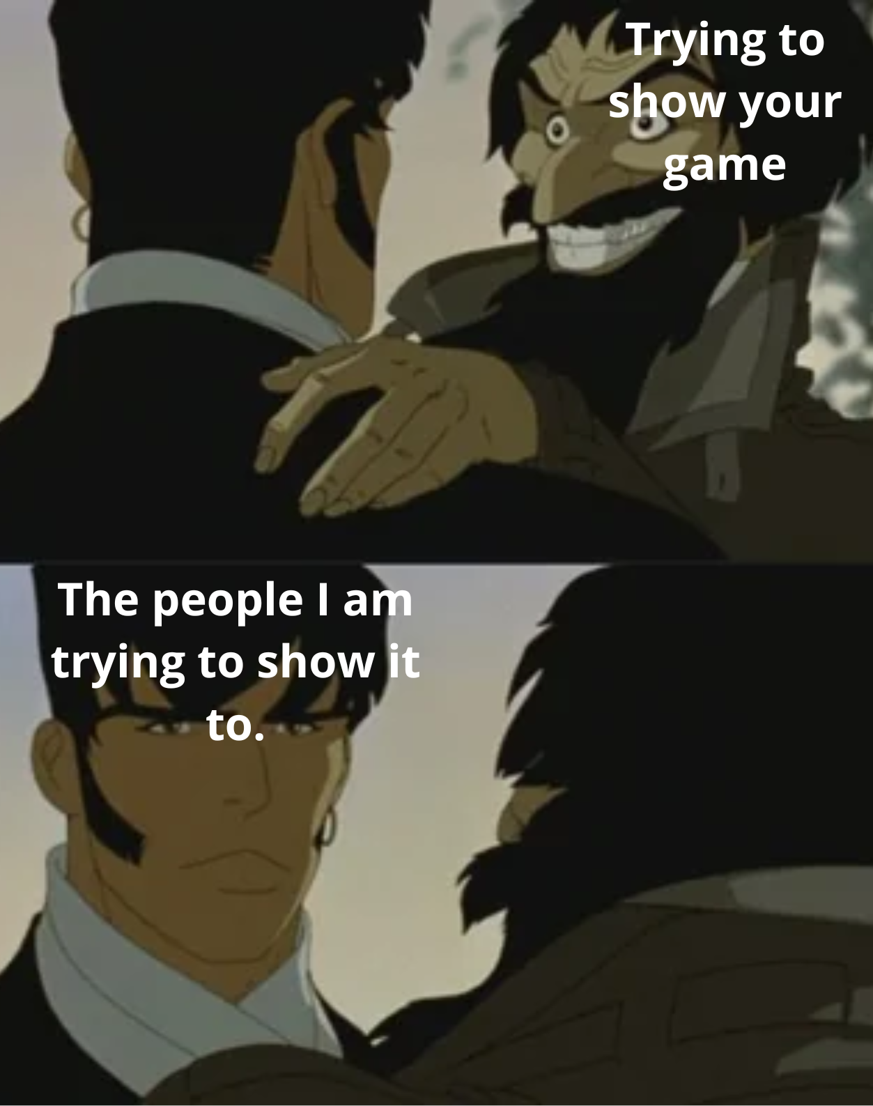 It's Hard Finding The Right People To Show It To