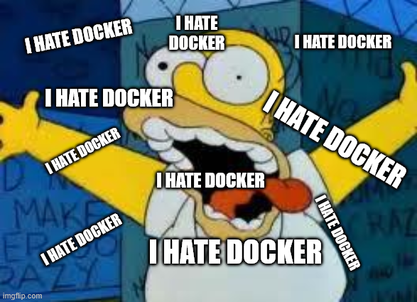 I Hate Docker