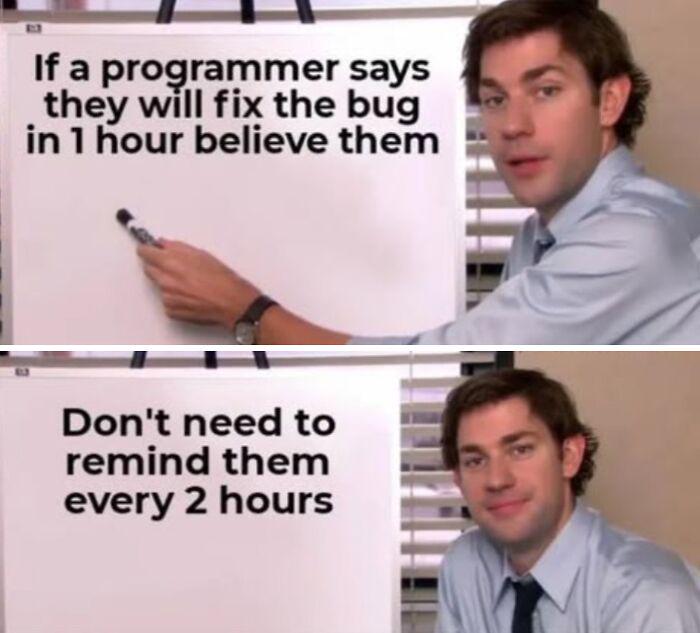 If A Programmer Says One Hour, Don't Set A Timer