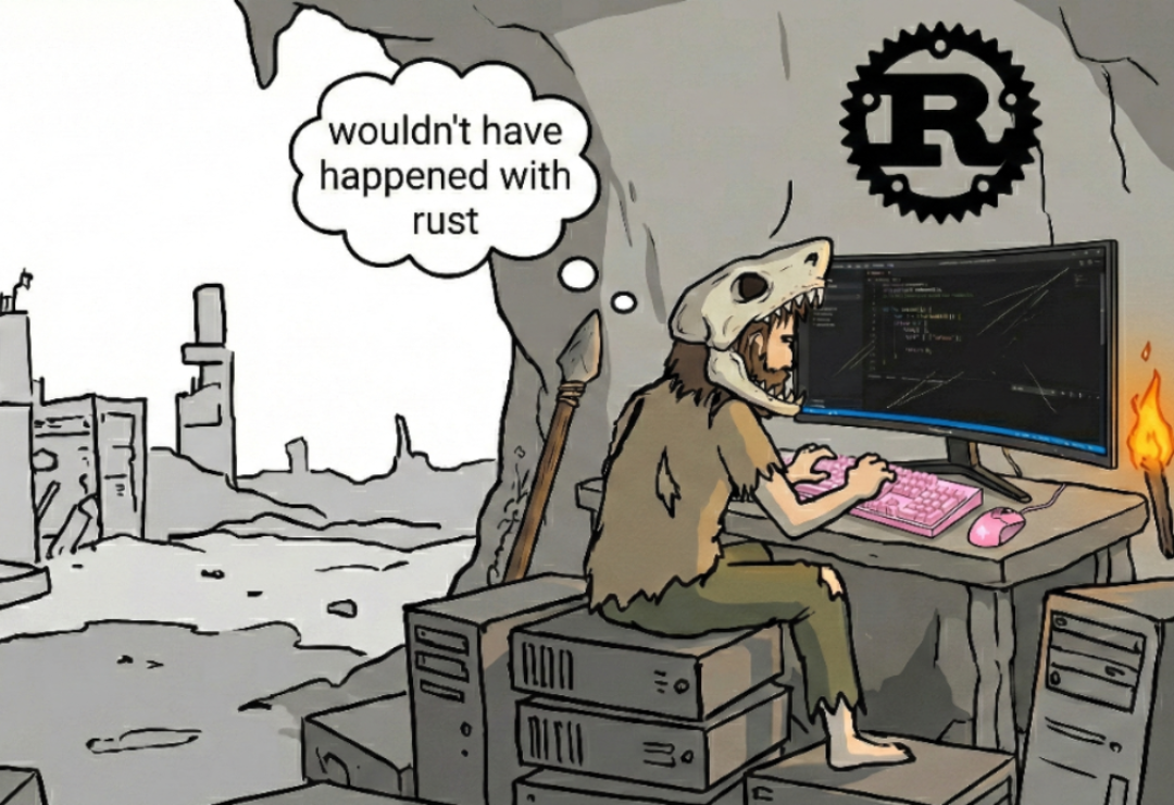 Wouldn t Have Happened With Rust ProgrammerHumor io Wouldn t Have Happened With Rust ProgrammerHumor io