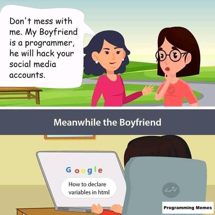 Don't Mess With Me, My Boyfriend Is A Programmer