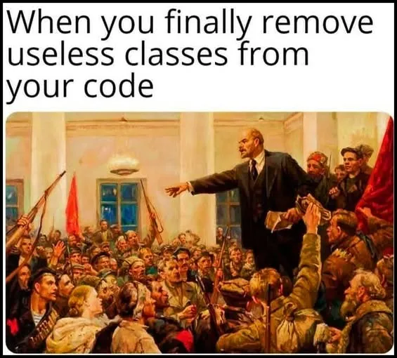 OOP Is A Construct Of Oppression Installed By The Bourgeoisie