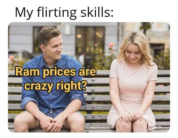 My Flirting Skills: Ram Prices Are Crazy Right?