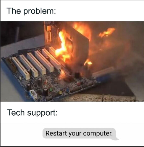 Tech Support Be Like
