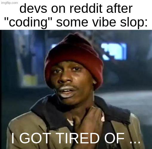 Devs Are Very Tired These Days