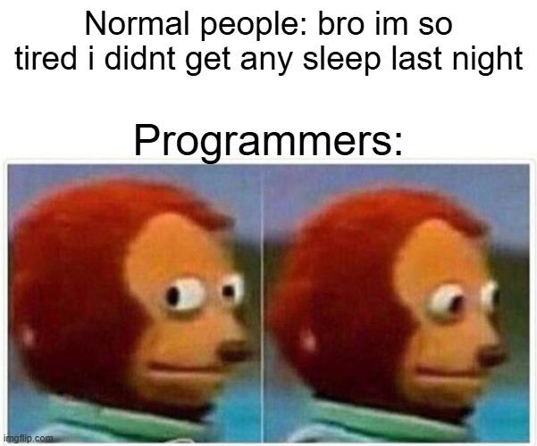 Programmers Get Much More Sleep, Right?