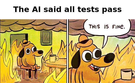 The AI Said All Tests Pass And I Believed It