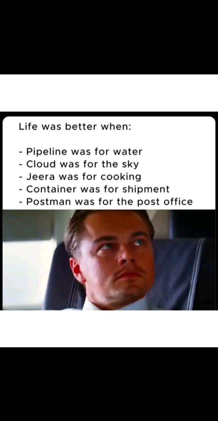 Life Was Better When
