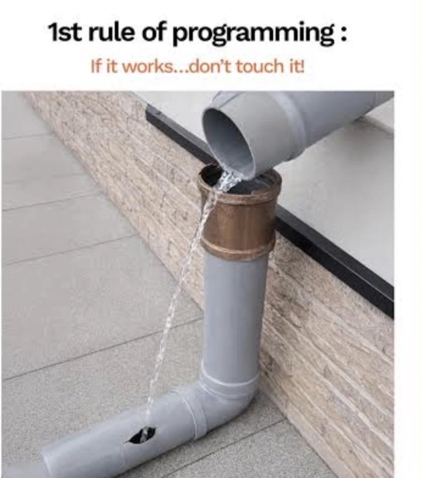 If It Works, Don't Touch It!