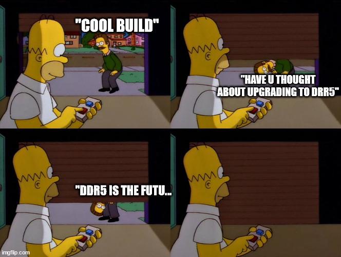 Reminder: This Was The Sentiment Long After DDR5 Came Out