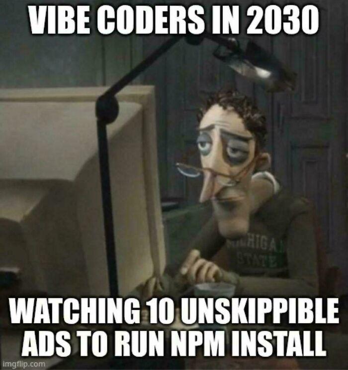 Watching Vibe Coders In Future Is Scary