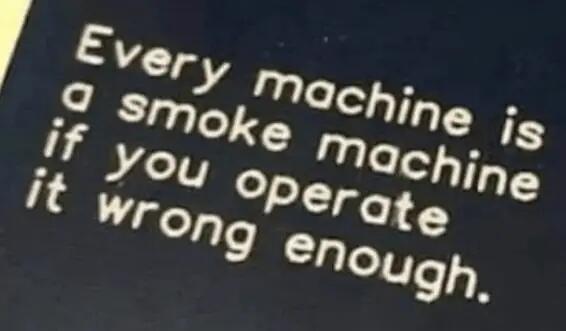 Every Machine Is A Smoke Machine