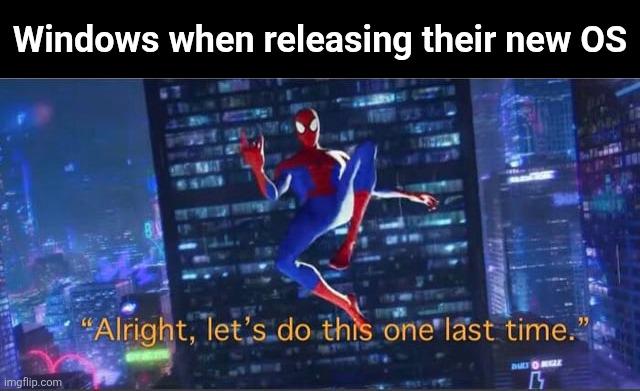 This Is The Last OS I Swear