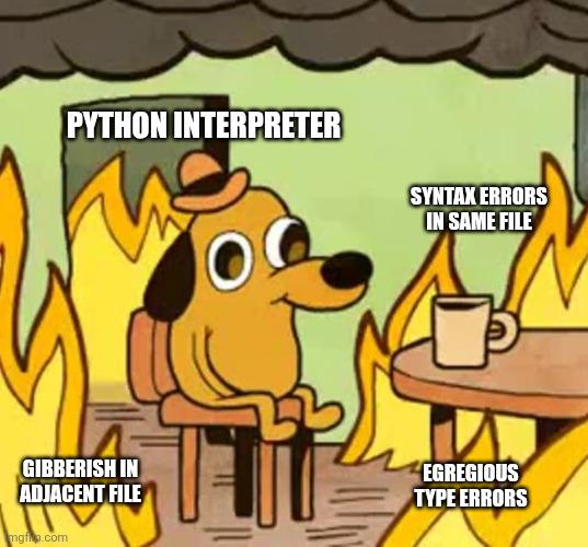 Python Interpreter Be Like
